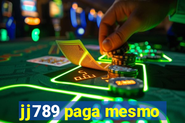 jj789 paga mesmo